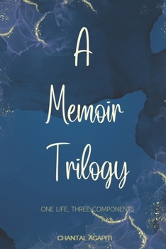 Paperback A Memoir Trilogy. One Life, Three Components. Book