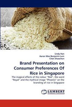 Paperback Brand Presentation on Consumer Preferences Of Rice in Singapore Book