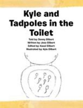 Paperback Kyle and Tadpoles in the Toilet Book