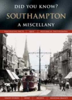 Hardcover Southampton: A Miscellany (Did You Know?) Book