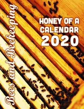 Paperback Bees & Beekeeping - Honey of a Calendar 2020: 14-Month Desk Calendar for Beekeepers and Bee Hobbyists Book