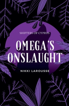 Omega's Onslaught (Shifters of Cyprus)