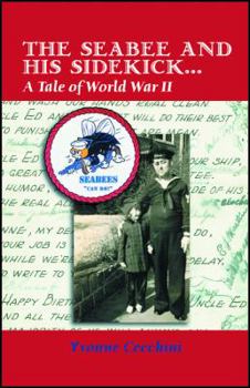 Paperback The Seabee and His Sidekick...A Tale of World War II Book