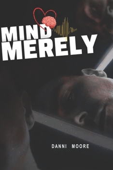 Paperback Mind Merely: danni moore Book