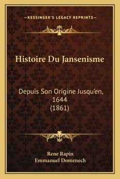 Paperback Histoire Du Jansenisme: Depuis Son Origine Jusqu'en, 1644 (1861) [French] Book