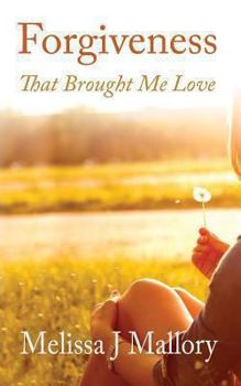 Paperback Forgiveness: That Brought Me Love Book