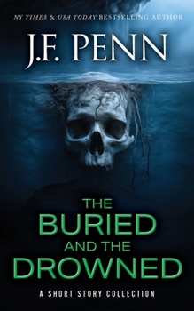 The Buried and the Drowned: A Short Story Collection