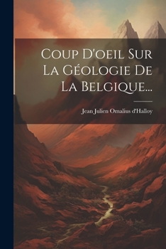 Paperback Coup D'oeil Sur La Géologie De La Belgique... [French] Book