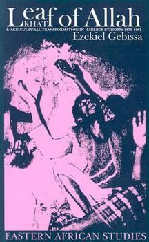 Paperback Leaf of Allah: Khat & Agricultural Transformation in Harerge, Ethiopia, 1875-1991 Book