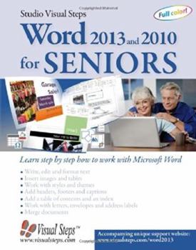 Paperback Word 2013 and 2010 for Seniors: Learn Step by Step How to Work with Microsoft Word Book