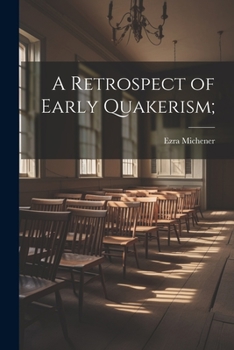 Paperback A Retrospect of Early Quakerism; Book