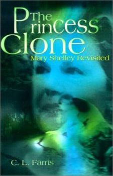 Paperback The Princess Clone: Mary Shelley Revisited Book