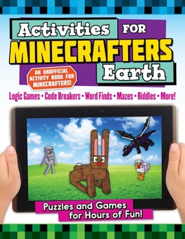 Paperback Activities for Minecrafters: Earth: Puzzles and Games for Hours of Fun! Book