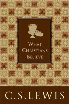 Hardcover What Christians Believe Book