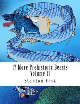 Paperback 17 More Prehistoric Beasts: Everyone Should Know About Book