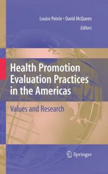 Hardcover Health Promotion Evaluation Practices in the Americas: Values and Research Book