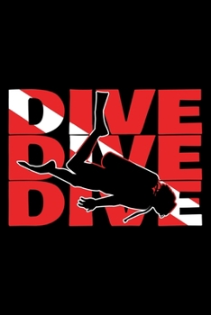 Paperback Dive dive dive: Notebook (Journal, Diary) for Divers with the diving flag - 120 lined pages to write in Book