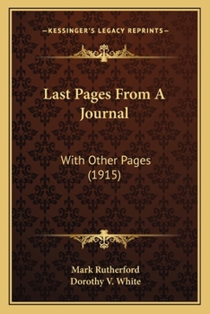 Paperback Last Pages From A Journal: With Other Pages (1915) Book