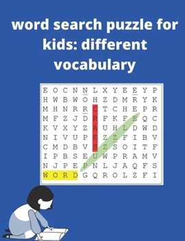 word search puzzle for kids: different vocabulary: Kids Word Search Puzzle Book, learn English with different vocabulary: food, school, animals, cl