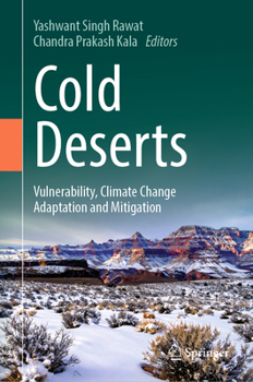 Hardcover Cold Deserts: Vulnerability, Climate Change Adaptation and Mitigation Book