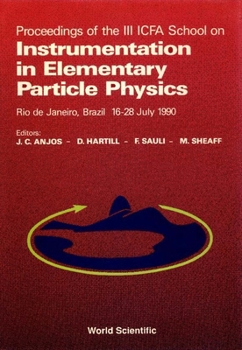 Hardcover Instrumentation in Elementary Particle Physics: Proceedings of 3rd Icfa School Book