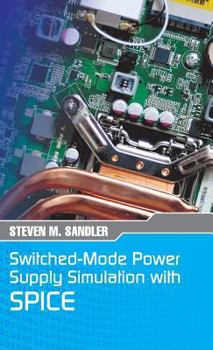 Hardcover Switched-Mode Power Supply Simulation with SPICE: The Faraday Press Edition Book