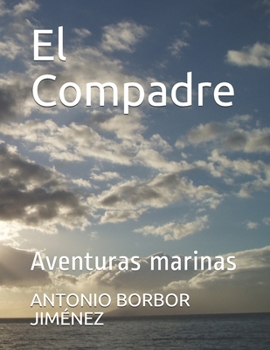 Paperback El Compadre: Aventuras marinas [Spanish] Book