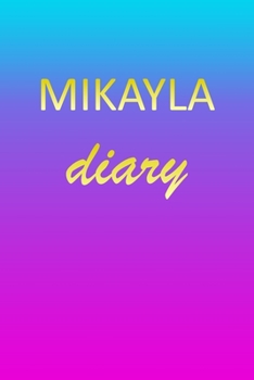 Paperback Mikayla: Journal Diary - Personalized First Name Personal Writing - Letter M Blue Purple Pink Gold Effect Cover - Daily Diaries Book