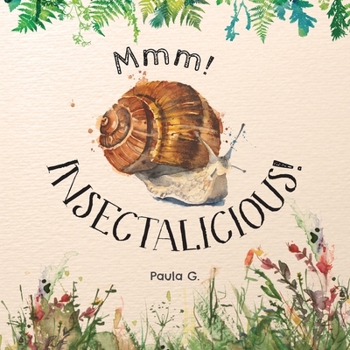 Paperback Mmm! INSECTALICIOUS! Book