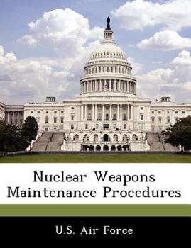 Paperback Nuclear Weapons Maintenance Procedures Book