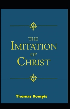 Paperback The Imitation of Christ: ( illustrated edition) Book