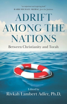 Paperback Adrift Among The Nations: Between Christianity and Torah Book