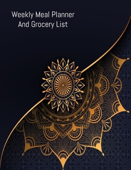 Weekly Meal Planner And Grocery List: Grocery list Notepad and Meal Notebook Track and Plan Your Meals Weekly Size 8.5 x 11 inch