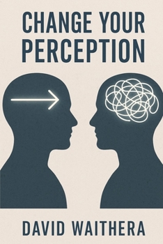 Change Your Perception