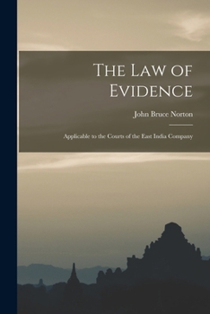 Paperback The Law of Evidence: Applicable to the Courts of the East India Company Book