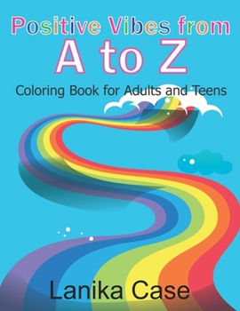 Paperback Positive Vibes from A to Z: Coloring Book for Adults and Teens Book