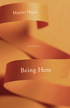 Being Here: Stories - Book  of the University Press of Kentucky New Poetry & Prose Series