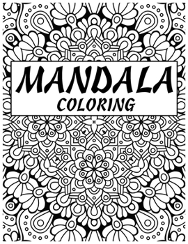 Paperback Mandala Coloring: Large 100 Inspirational Designs to Coloring for Adult with Pencils Featuring Beautiful Mandalas Book