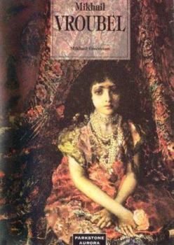 Hardcover Vroubel, Mikhail: The Artist of the Eves Book