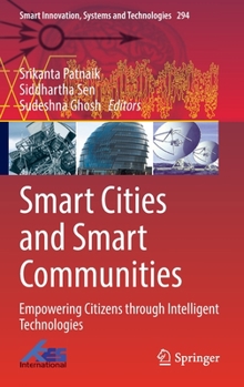 Hardcover Smart Cities and Smart Communities: Empowering Citizens Through Intelligent Technologies Book