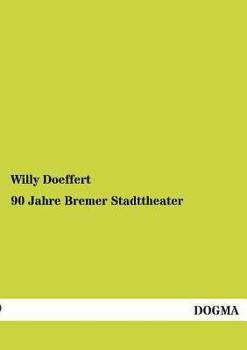 Paperback 90 Jahre Bremer Stadttheater [German] Book