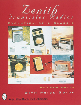 Paperback Zenith(r) Transistor Radios: Evolution of a Classic Book