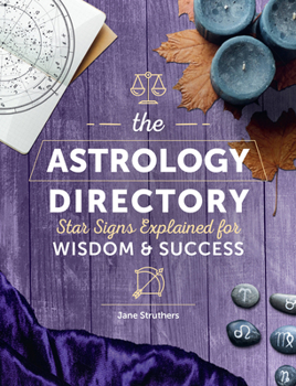 Hardcover The Astrology Directory: Star Signs Explained for Wisdom & Success Book