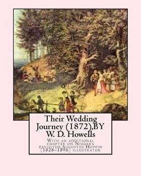Paperback Their Wedding Journey (1872), BY W. D. Howells, Augustus Hoppin illustrated: With an additional chapter on Niagara revisited, Augustus Hoppin (1828-18 Book