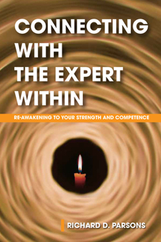 Paperback Connecting with the Expert Within: Re-Awakening to Your Strength and Competence Book