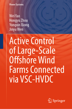 Hardcover Active Control of Large-Scale Offshore Wind Farms Connected Via Vsc-Hvdc Book