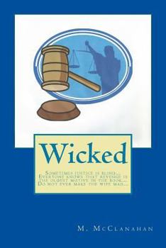 Paperback Wicked: Sometimes justice is blind... Book