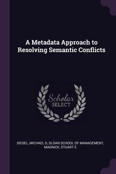 Paperback A Metadata Approach to Resolving Semantic Conflicts Book
