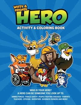 Hero Activity & Coloring Book: Who Is Your Hero? A Hero Can Be Someone You Look Up To