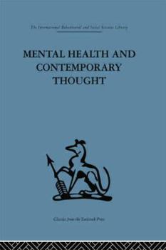 Mental Health and Contemporary Thought: Volume two of a report of an international and interprofessional study group convened by the World Federation for Mental Health